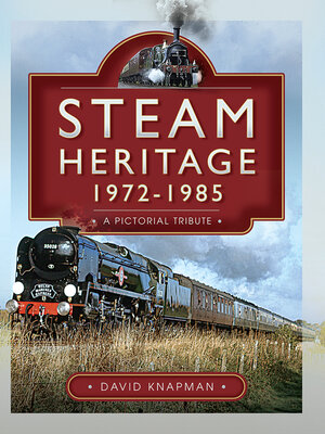 cover image of Steam Heritage, 1972–1985